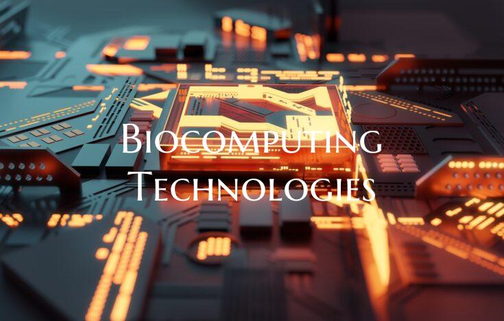 Biocomputing Technologies
