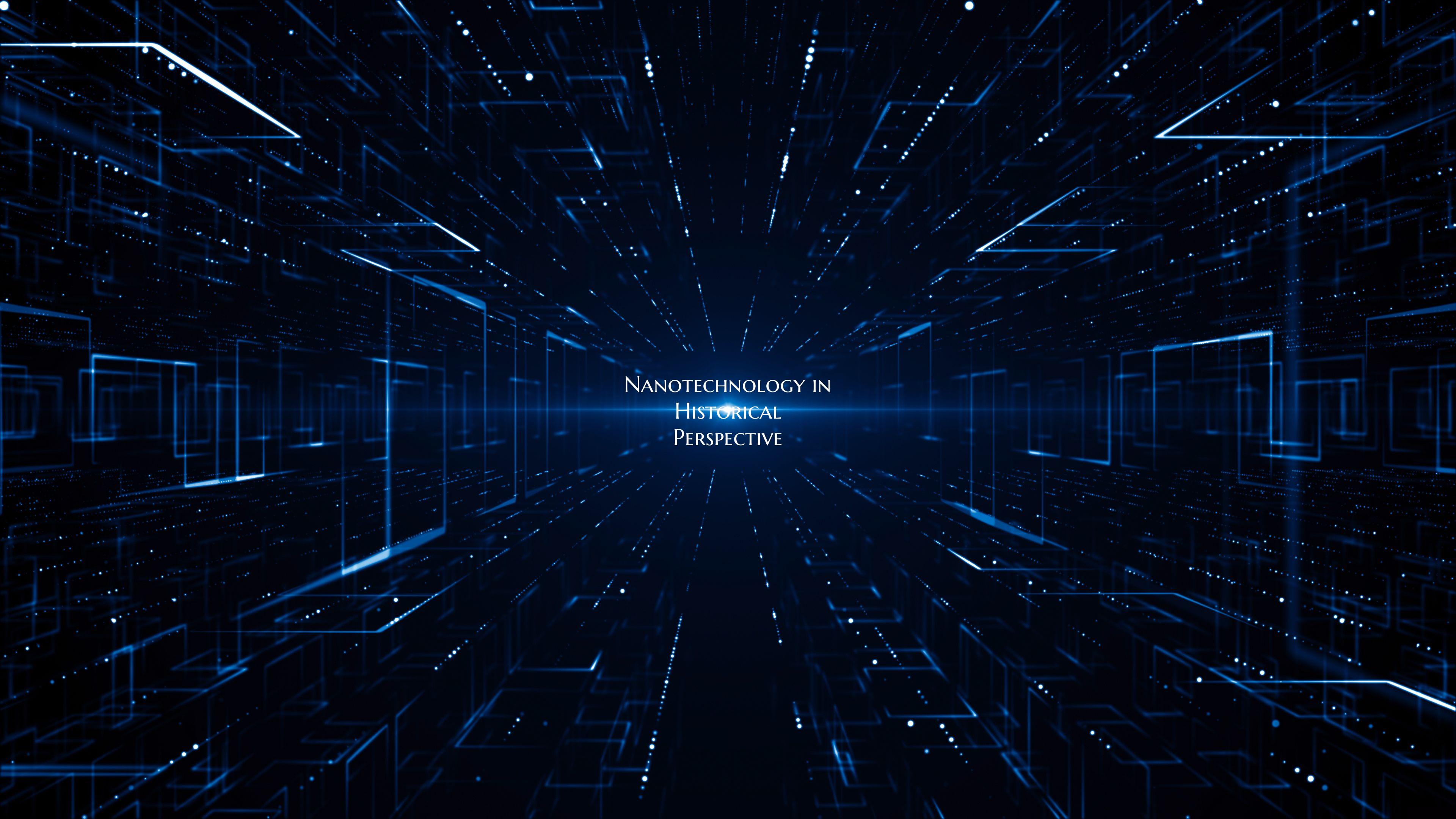 Nanotechnology in Historical Perspective