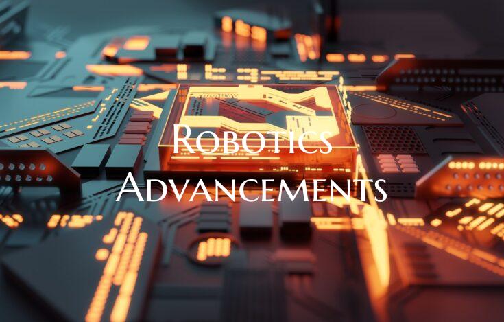 Robotics Advancements